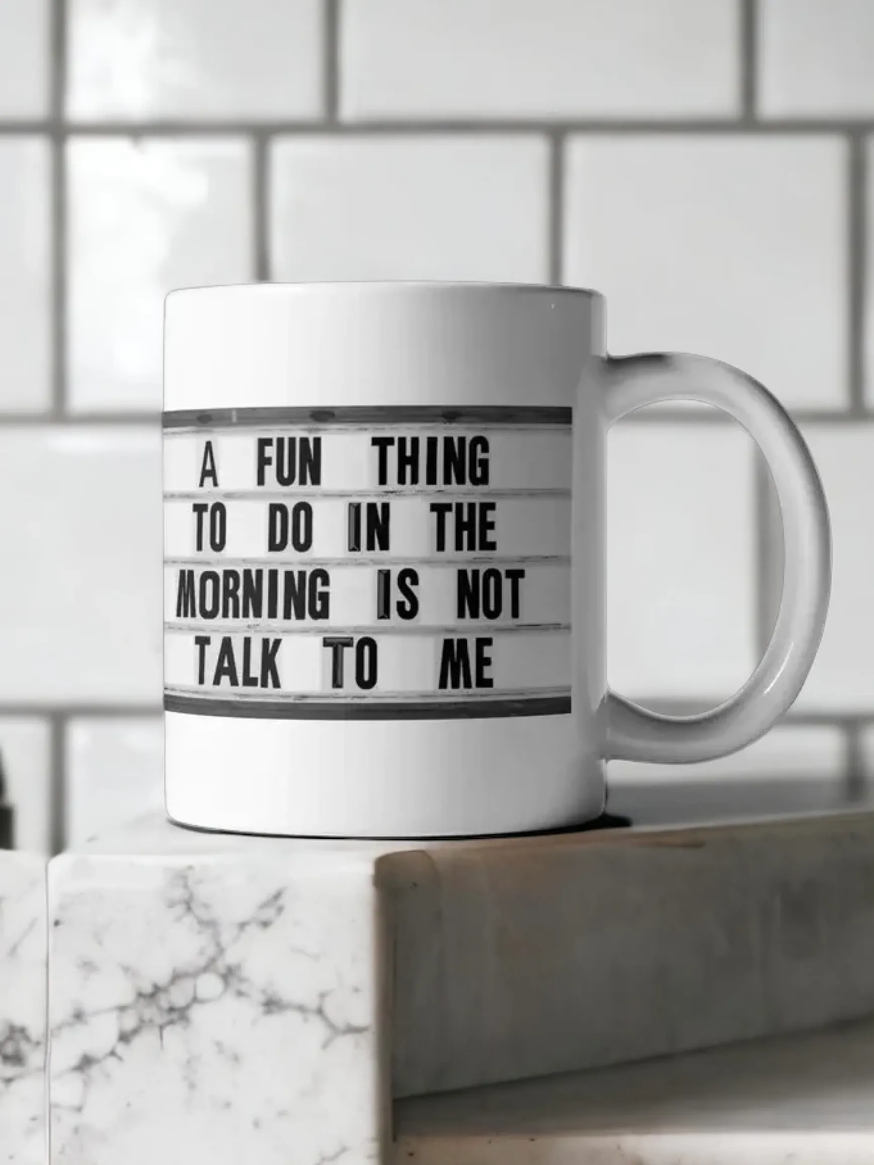 'A Fun Thing To Do In The Morning Is Not Talk To Me' Coffee Mug