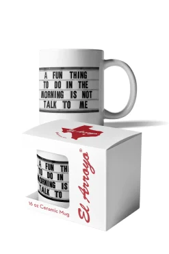 'A Fun Thing To Do In The Morning Is Not Talk To Me' Coffee Mug