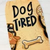 'Dog Tired' Kitchen Towel