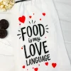 'Food Is My Love Language' Kitchen Towel