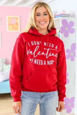 I Don't Need A Valentine Hoodie