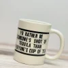 'I'd Rather Be Someone's Shot Of Tequila Than Everyone's Cup Of Tea' Coffee Mug