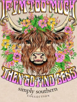 'If I'm Too Much, Then Go Find Less' Mineral Wash Short Sleeve Tee by Simply Southern