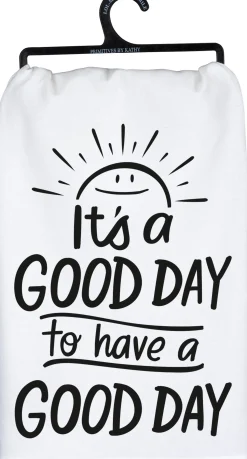 'It's A Good Day To Have A Good Day' Kitchen Towel