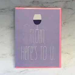 'Mom Here's to You' Greeting Card