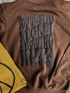 Never Regret Showing Kindness Sweatshirt by Southern Bliss